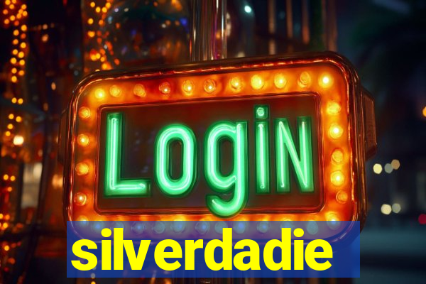 silverdadie