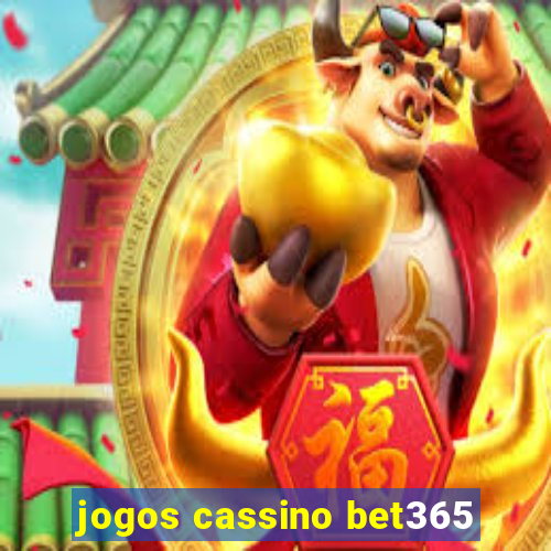 jogos cassino bet365