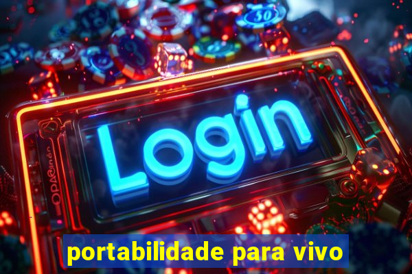 portabilidade para vivo