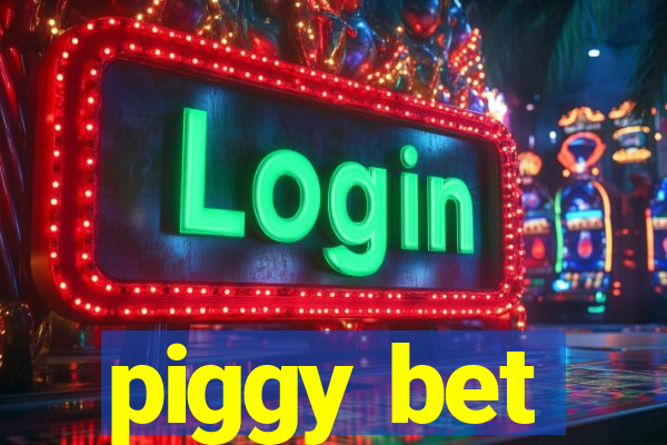 piggy bet