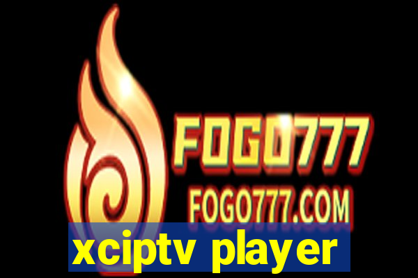 xciptv player