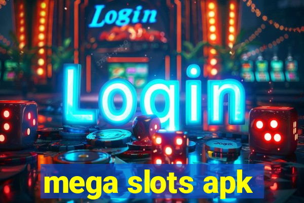 mega slots apk