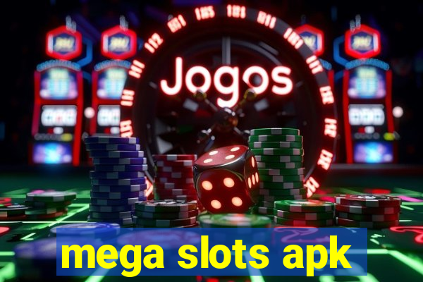 mega slots apk