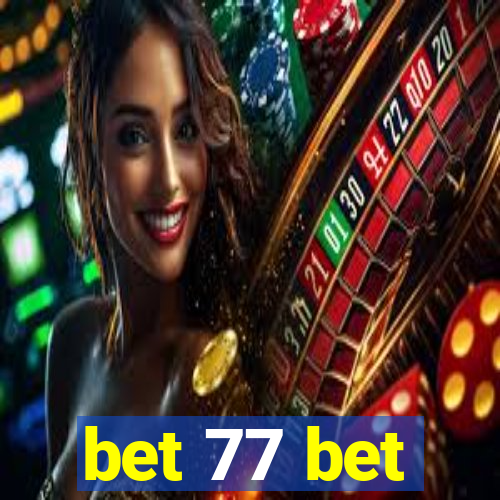 bet 77 bet