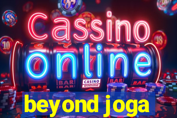 beyond joga