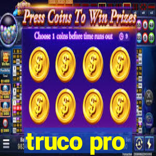 truco pro