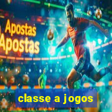 classe a jogos