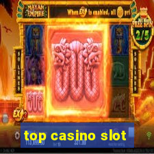 top casino slot