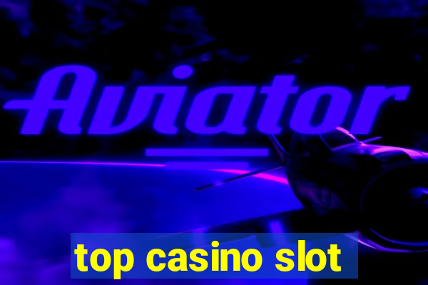 top casino slot