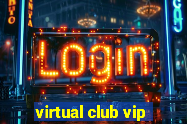 virtual club vip