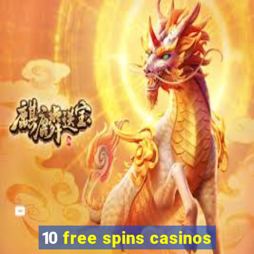 10 free spins casinos