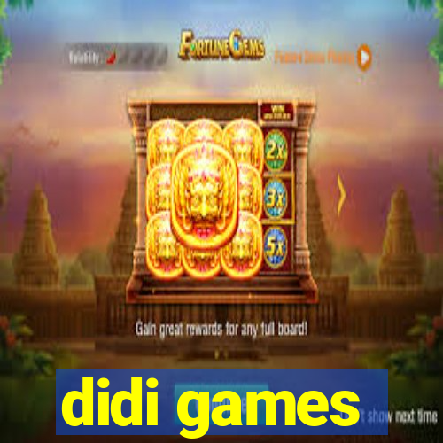 didi games