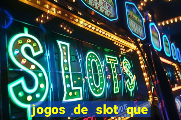 jogos de slot que nao precisa depositar dinheiro