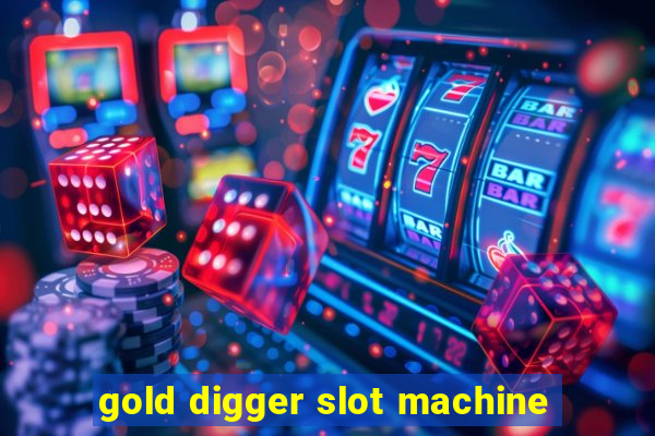 gold digger slot machine