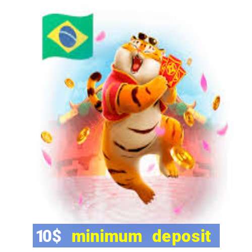 10$ minimum deposit casino canada