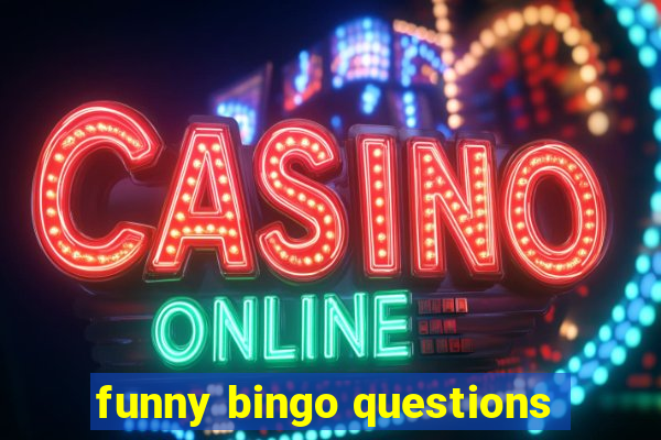 funny bingo questions