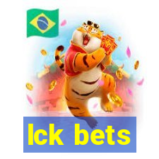 lck bets