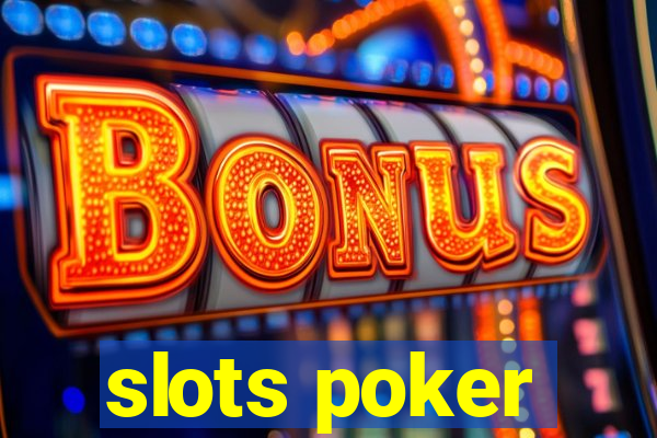 slots poker