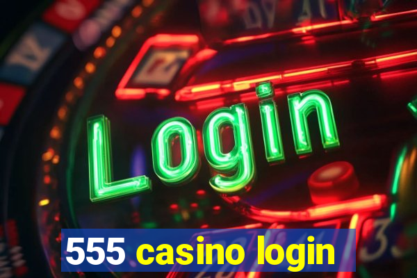 555 casino login