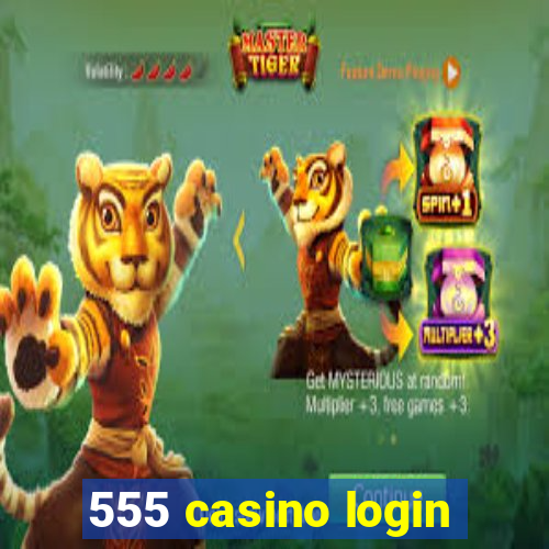 555 casino login