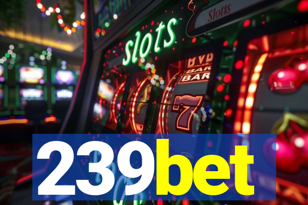 239bet