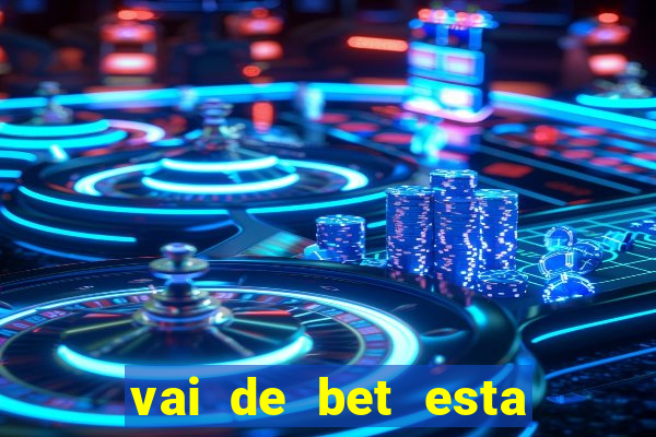 vai de bet esta sendo investigada