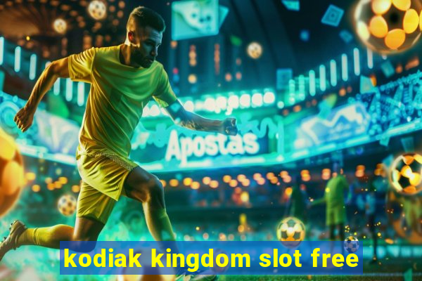 kodiak kingdom slot free