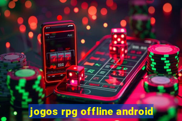 jogos rpg offline android