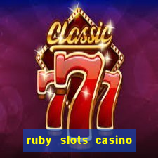 ruby slots casino $200 no deposit bonus codes