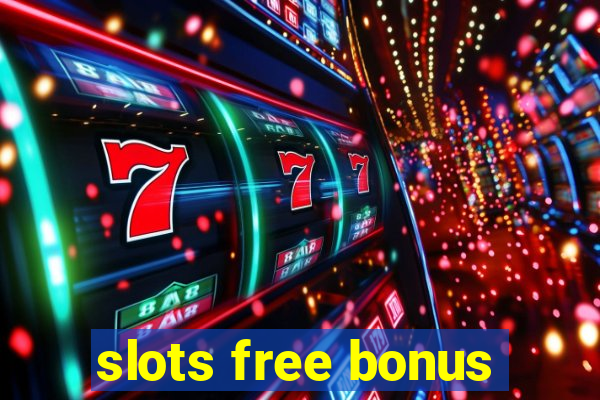 slots free bonus