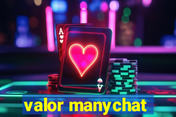 valor manychat