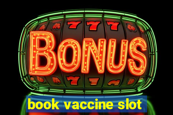 book vaccine slot