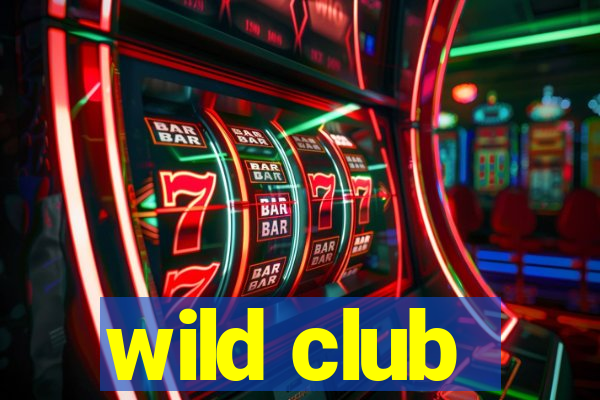 wild club