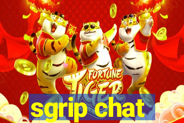 sgrip chat