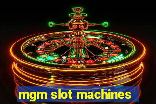 mgm slot machines