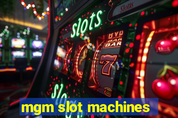 mgm slot machines