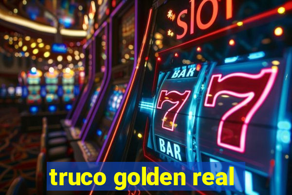 truco golden real