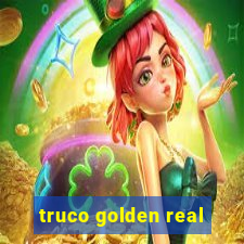 truco golden real