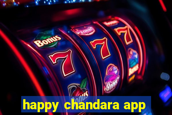 happy chandara app