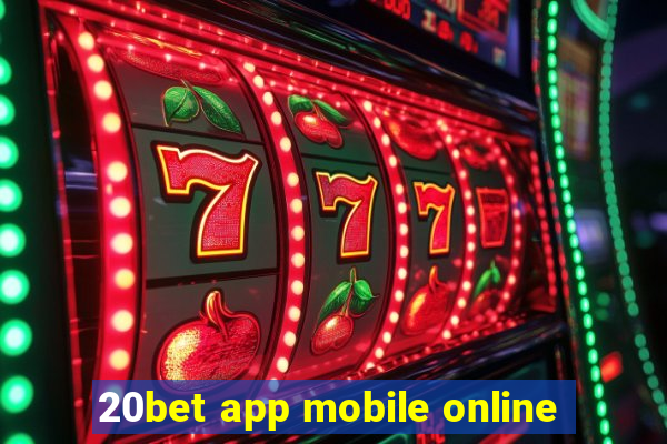 20bet app mobile online