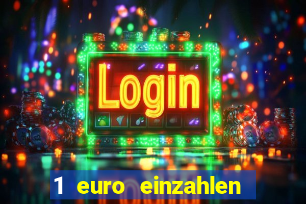 1 euro einzahlen casino 2020