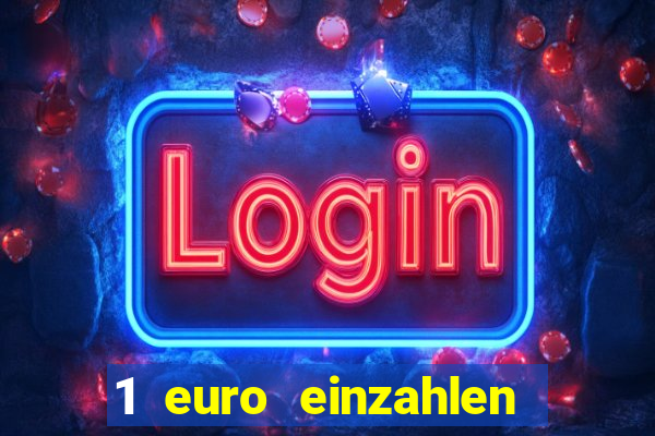 1 euro einzahlen casino 2020