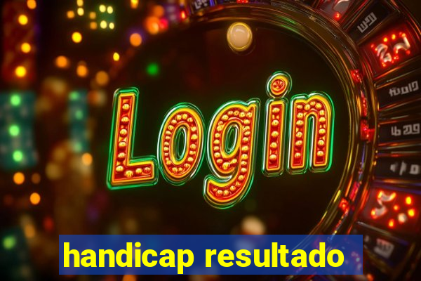 handicap resultado