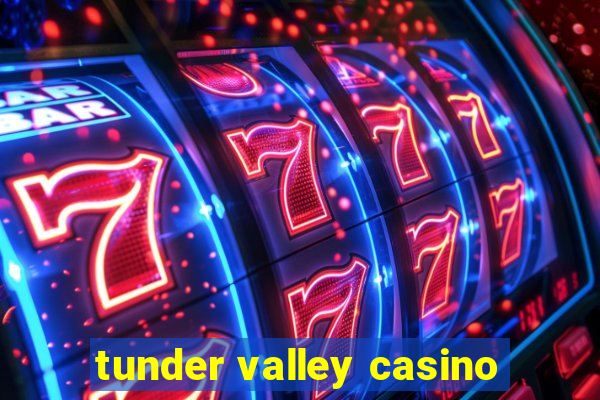 tunder valley casino