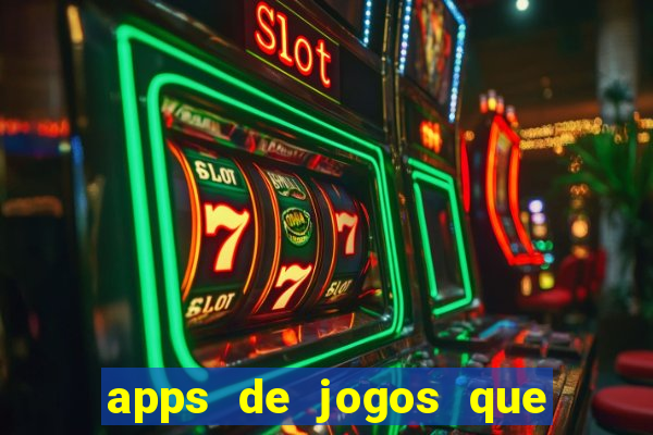 apps de jogos que pagam de verdade