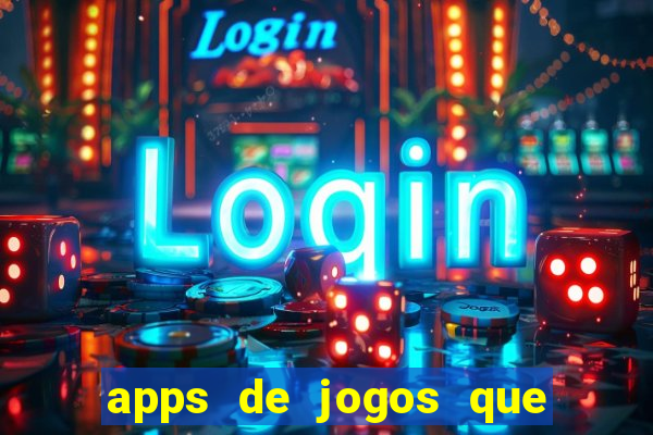 apps de jogos que pagam de verdade