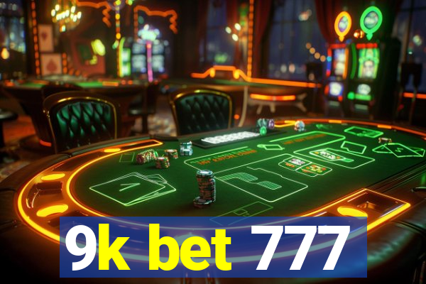 9k bet 777