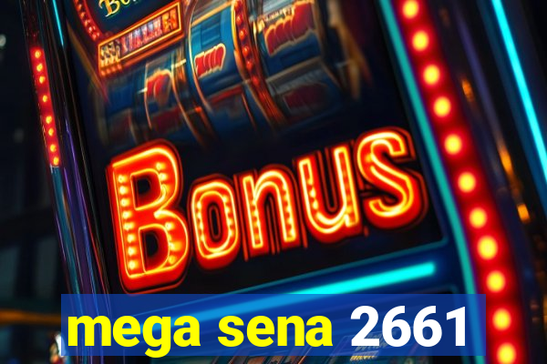 mega sena 2661