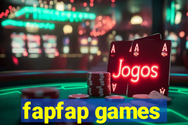 fapfap games