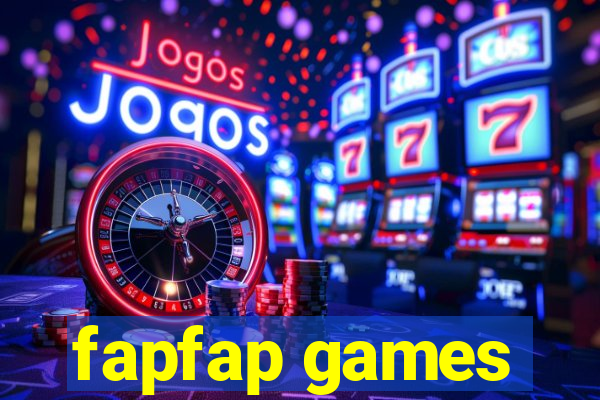 fapfap games